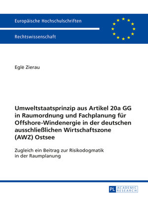 cover image of Umweltstaatsprinzip aus Artikel 20a GG in Raumordnung und Fachplanung fuer Offshore-Windenergie in der deutschen ausschließlichen Wirtschaftszone (AWZ) Ostsee